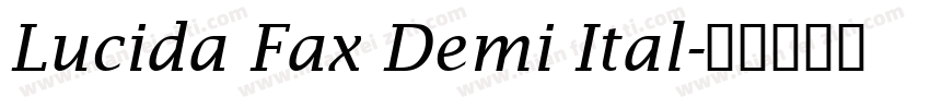 Lucida Fax Demi Ital字体转换